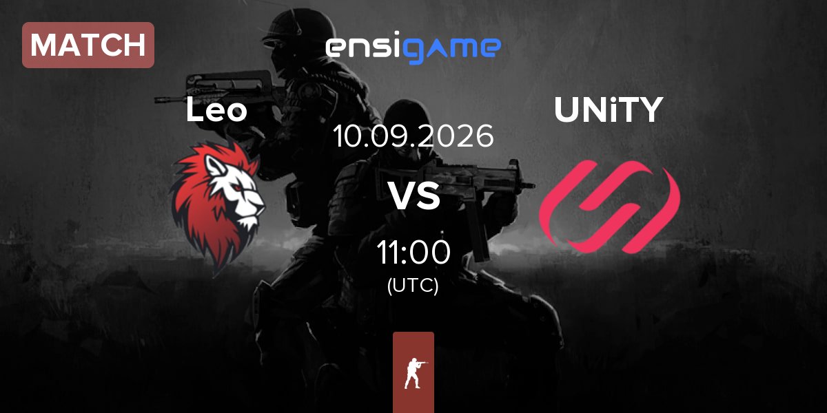 Match Leo Team Leo vs UNiTY Esports UNiTY | 10.09