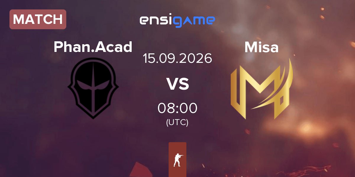 Match Phantom Academy Phan.Acad vs Misa Esports Misa | 15.09