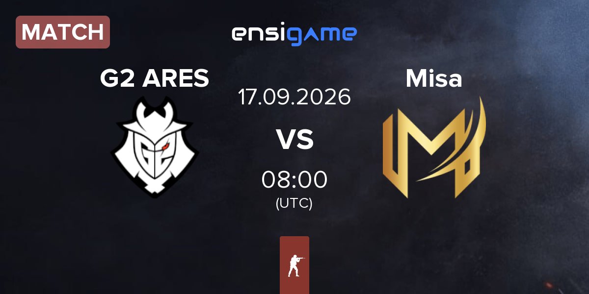 Partida G2 Ares G2 ARES vs Misa Esports Misa | 17.09