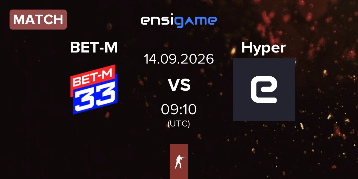 Match BET-M 33 BET-M vs HyperSpacce Hyper | 14.09