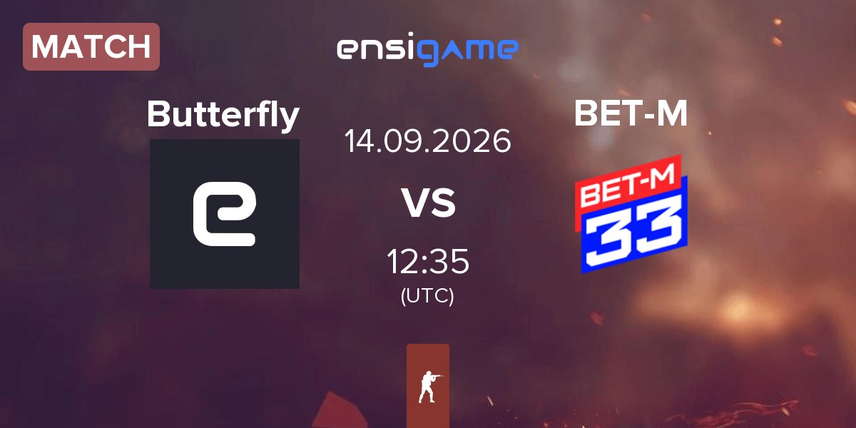 Match Butterfly vs BET-M 33 BET-M | 14.09