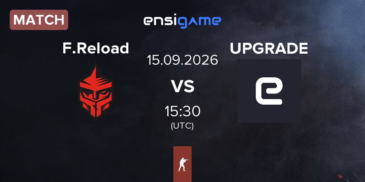 Match FORZE Reload F.Reload vs UPGRADE | 15.09