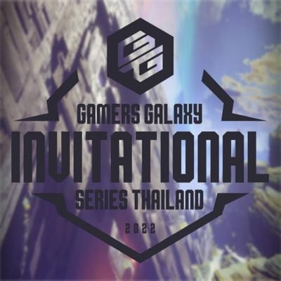 Torneio 2022 GAMERS GALAXY: Invitational Series Thailand