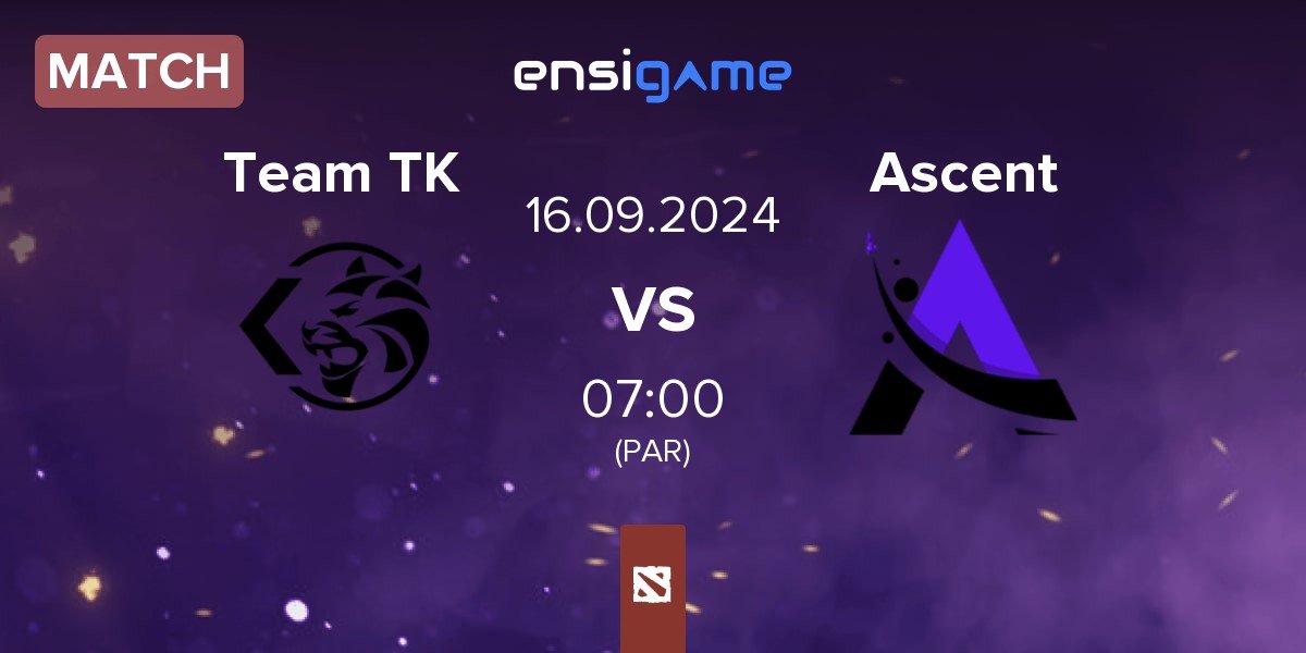 Match Team TK vs Ascent Esports Ascent | 16.09