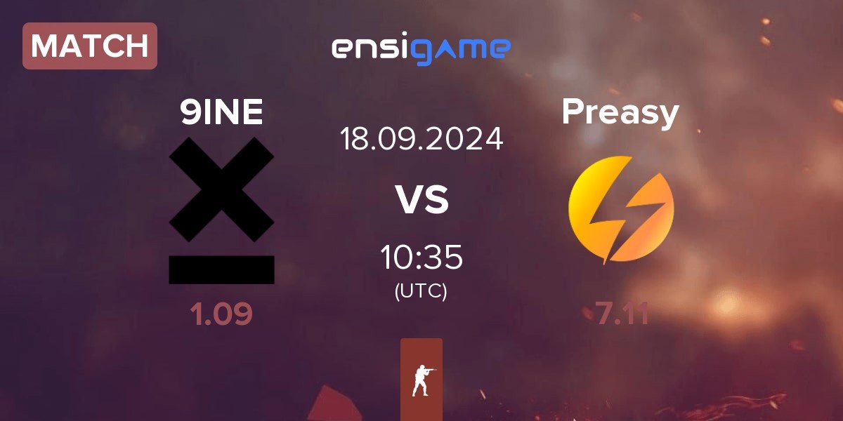 Match 9INE vs Preasy Esport Preasy | 18.09