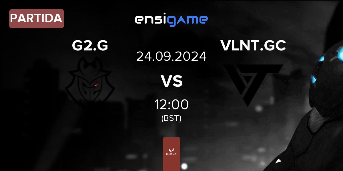 Partida G2 Gozen G2.G vs Valiant GC VLNT.GC | 24.09