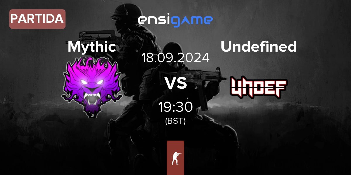 Partida Mythic vs Undefined | 18.09