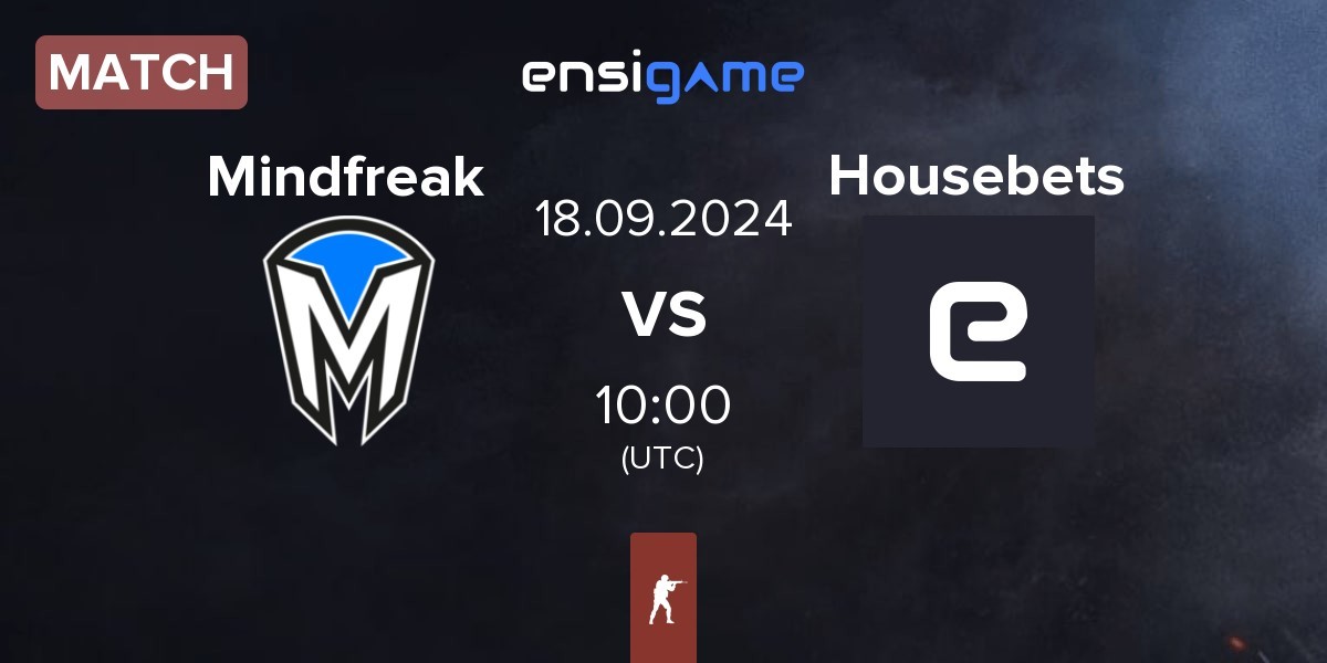 Match Mindfreak vs Housebets | 18.09