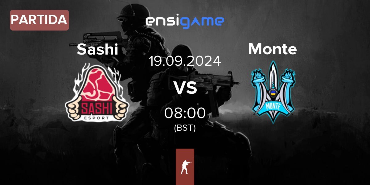 Partida Sashi Esport Sashi vs Monte | 19.09