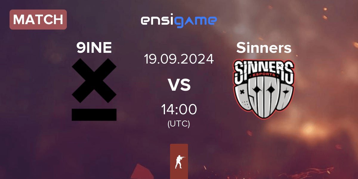 Match 9INE vs Sinners Esports Sinners | 19.09