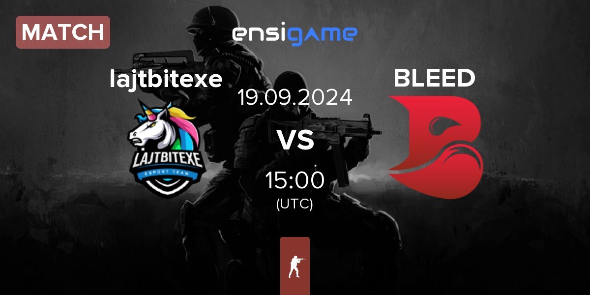 Match lajtbitexe vs BLEED Esports BLEED | 19.09