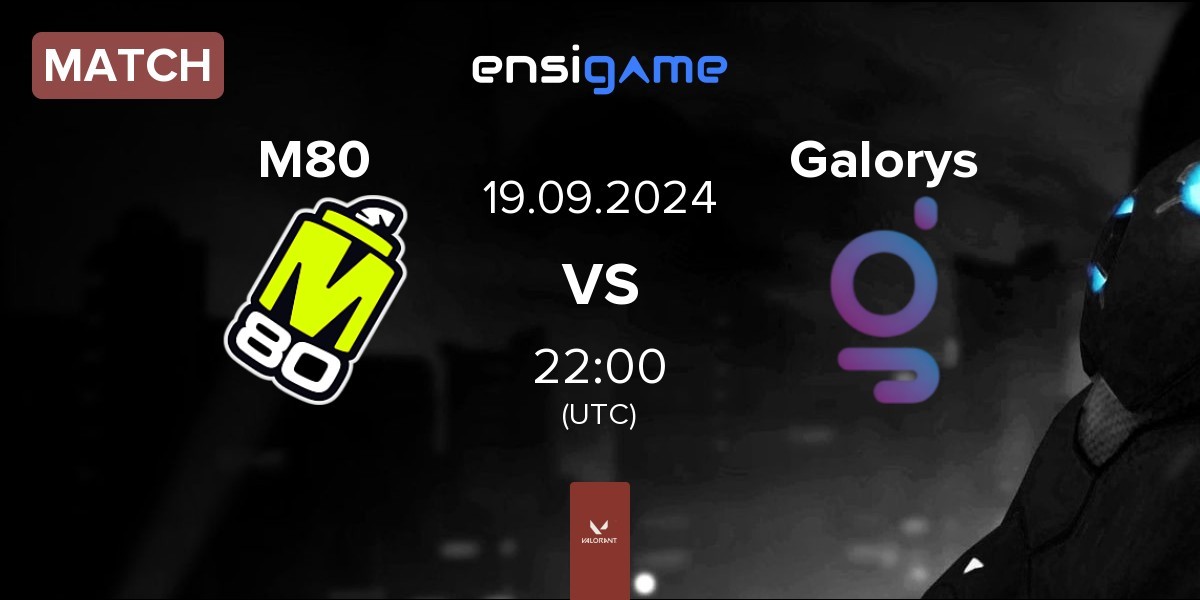 Match M80 vs Galorys | 19.09