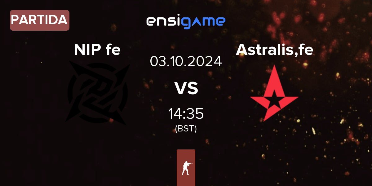 Partida NIP Impact NIP fe vs Astralis Female Astralis,fe | 03.10