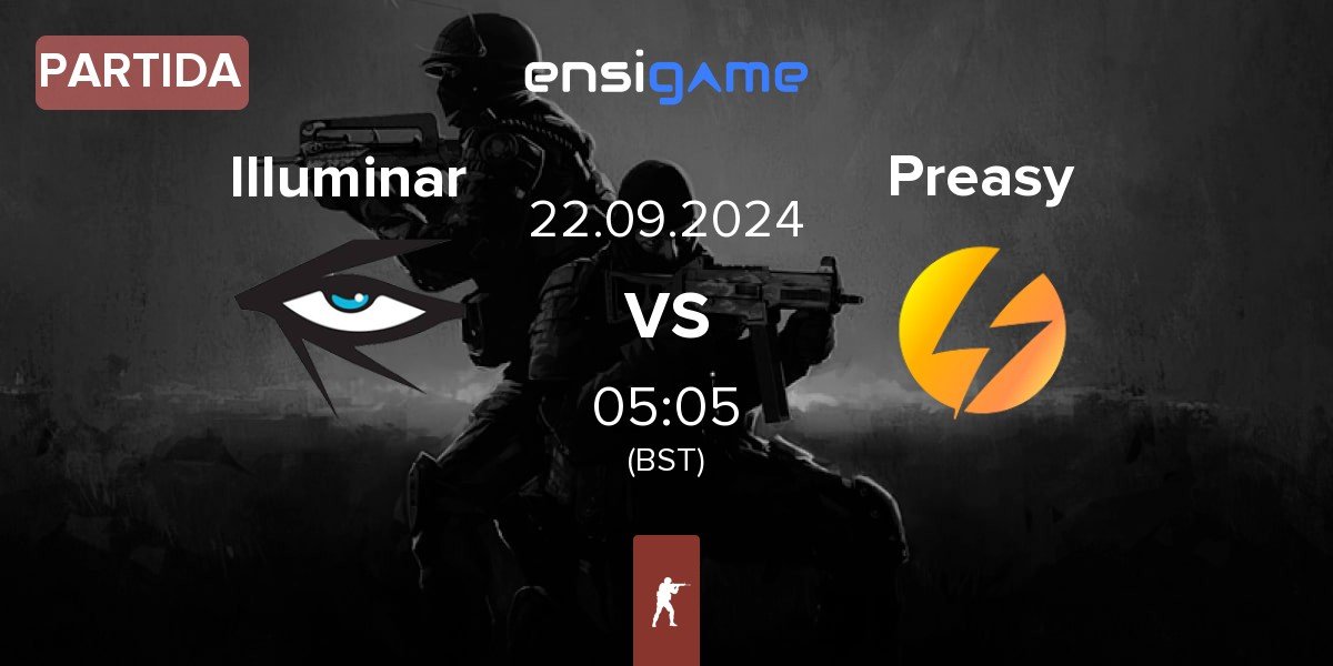 Partida Illuminar Gaming Illuminar vs Preasy Esport Preasy | 22.09