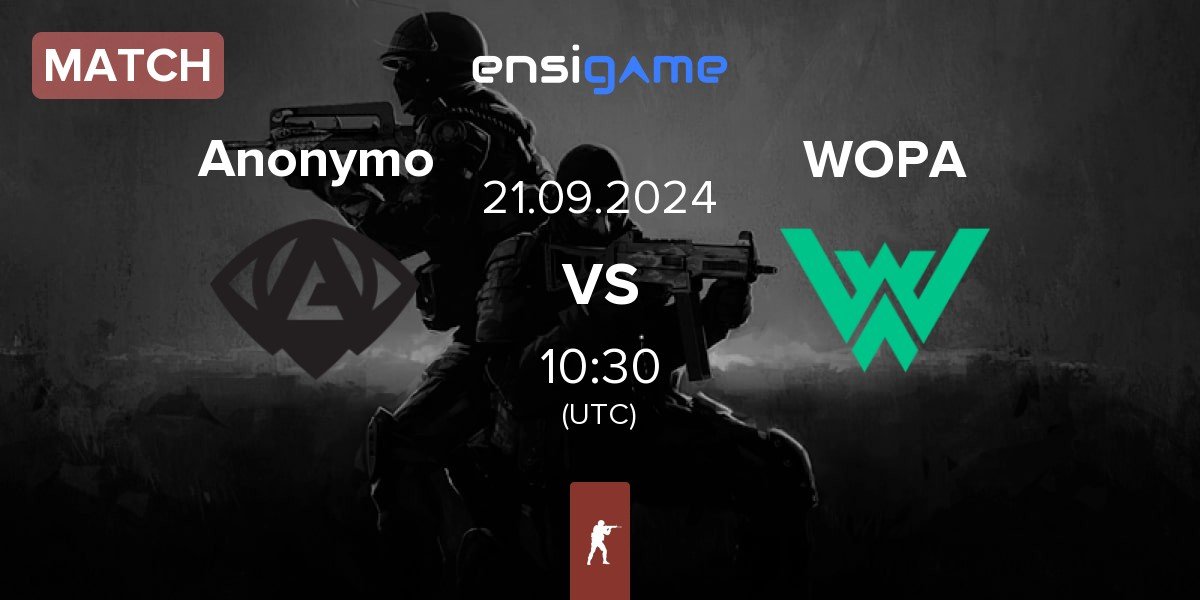 Match Anonymo Esports Anonymo vs WOPA Esport WOPA | 21.09