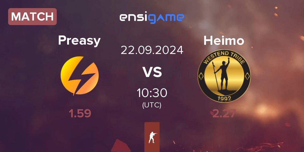 Match Preasy Esport Preasy vs Heimo Esports Heimo | 22.09