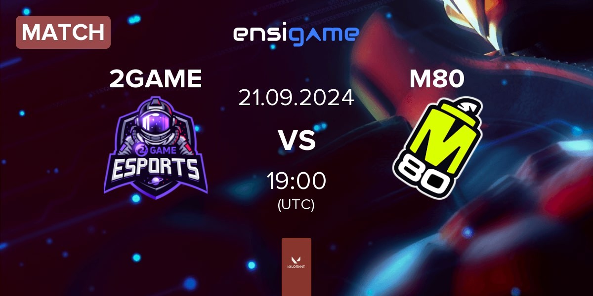 Match 2GAME Esports 2GAME vs M80 | 21.09