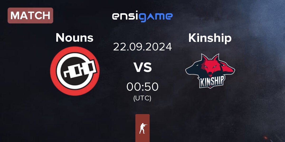 Match Nouns Esports Nouns vs Kinship | 22.09