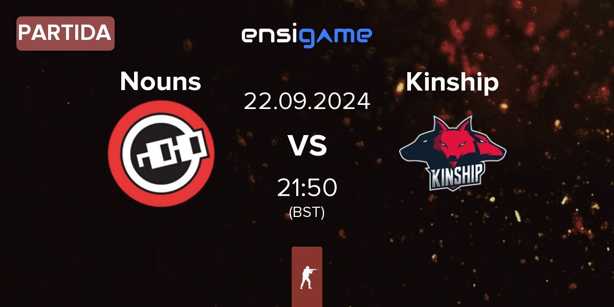 Partida Nouns Esports Nouns vs Kinship | 22.09