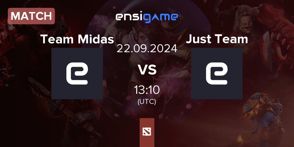 Match Team Midas vs Just Team | 22.09