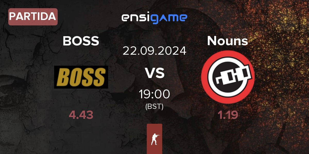 Partida BOSS vs Nouns Esports Nouns | 22.09