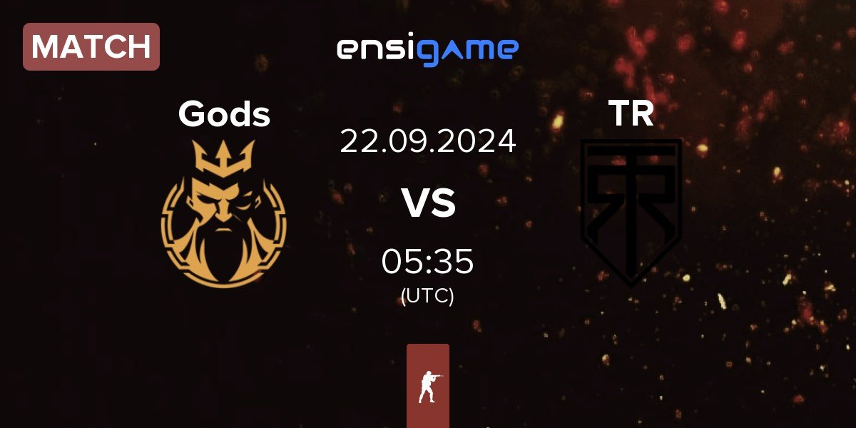 Match Gods Reign Gods vs True Rippers TR | 22.09