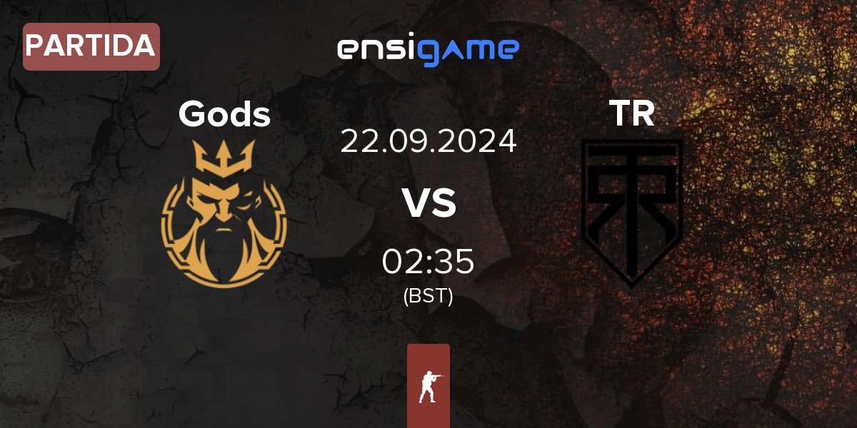 Partida Gods Reign Gods vs True Rippers TR | 22.09