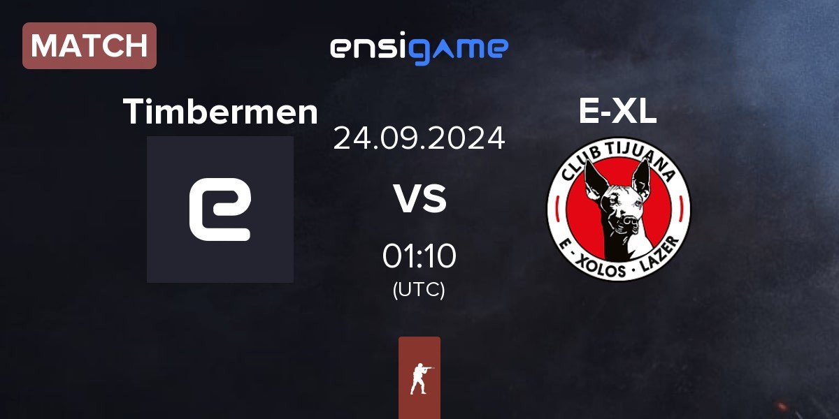 Match Timbermen vs E-Xolos LAZER E-XL | 24.09