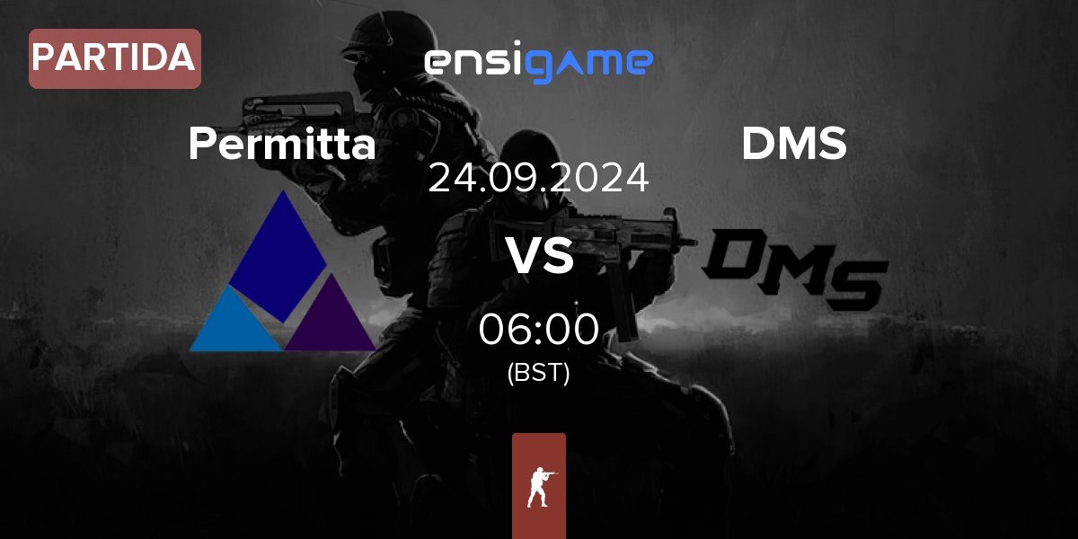 Partida Permitta Esports Permitta vs DMS | 24.09