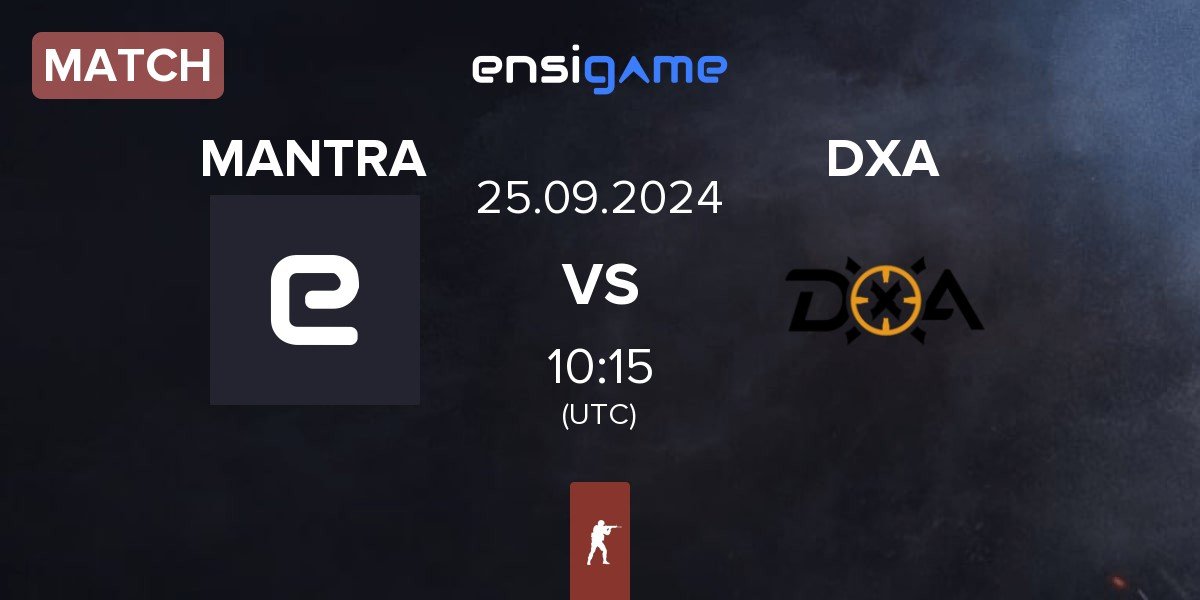 Match MANTRA vs DXA Esports DXA | 25.09