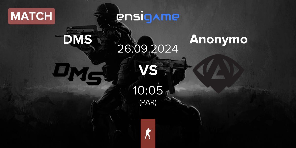 Match DMS vs Anonymo Esports Anonymo | 26.09