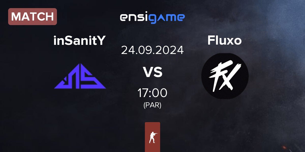 Match inSanitY Sports inSanitY vs Fluxo | 24.09