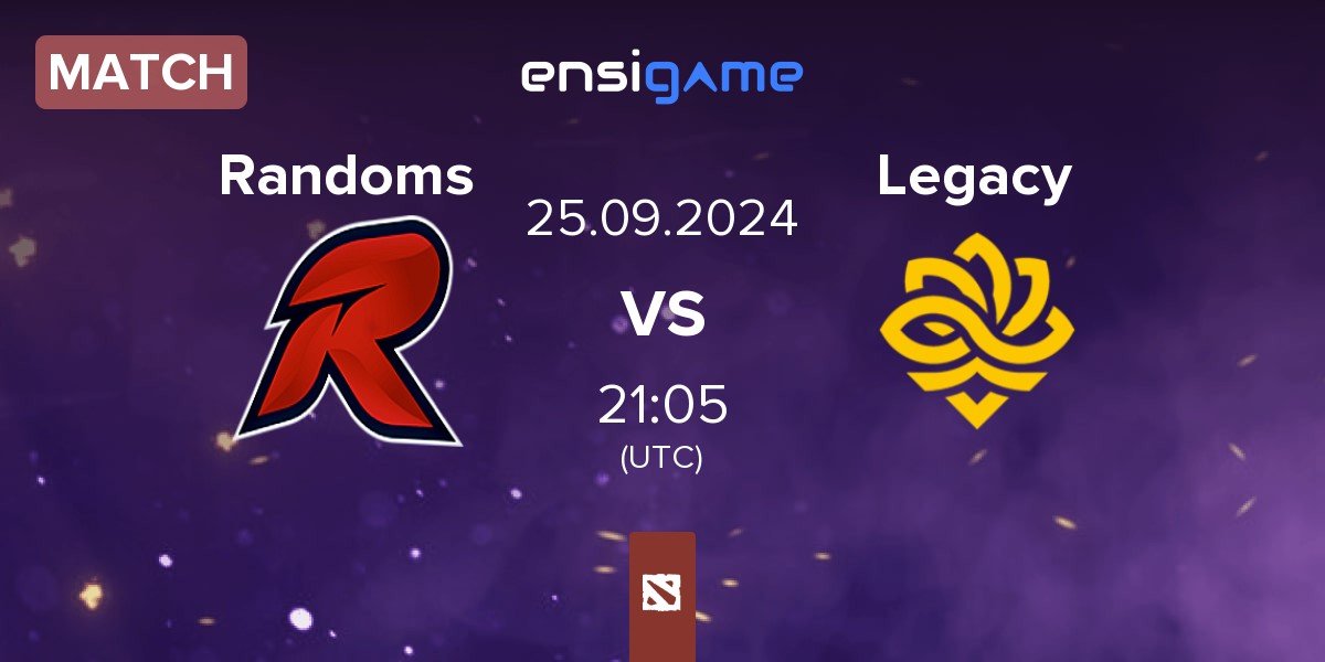 Match Randoms Esports RANDOM vs Legacy | 25.09