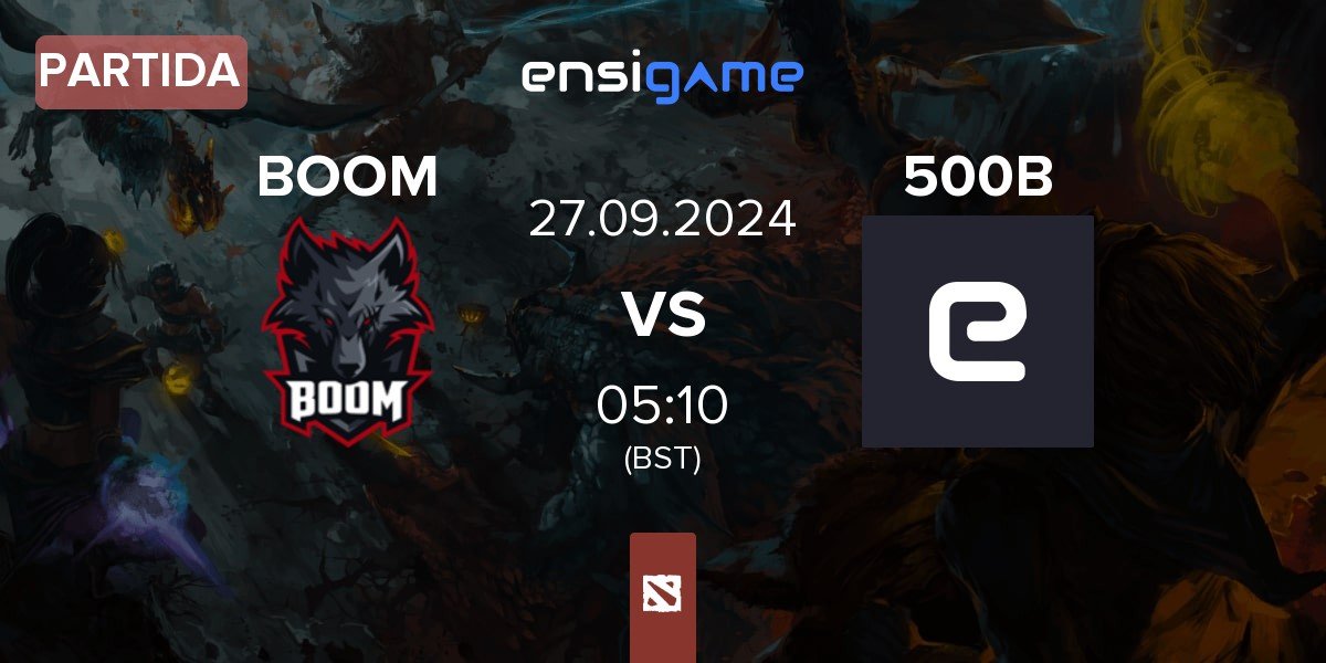 Partida BOOM Esports BOOM vs 500 Bananas 500B | 27.09