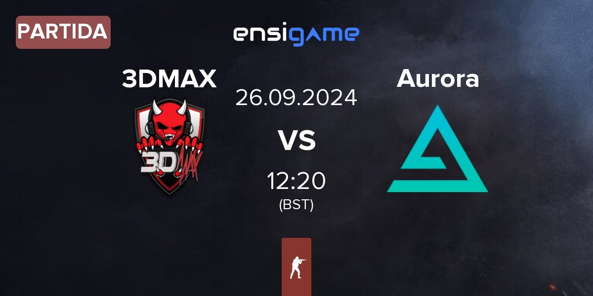 Partida 3DMAX vs Aurora Gaming Aurora | 26.09