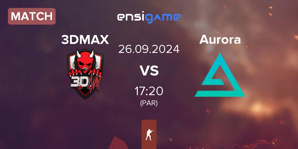 Match 3DMAX vs Aurora Gaming Aurora | 26.09