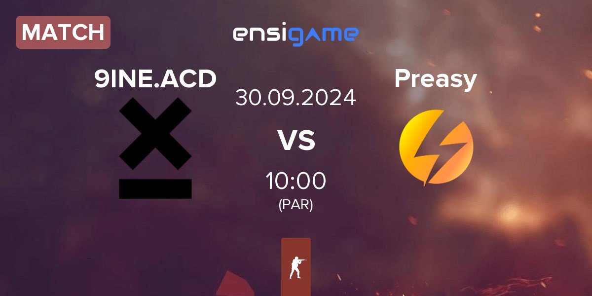 Match 9INE Academy 9INE.ACD vs Preasy Esport Preasy | 30.09