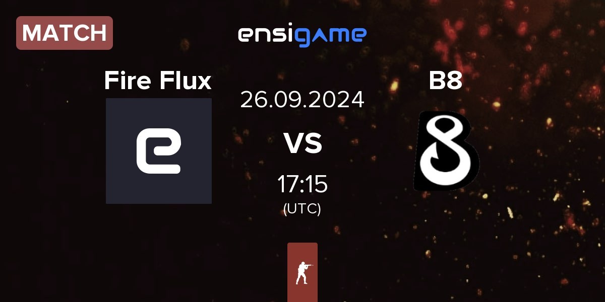 Match Fire Flux vs B8 | 26.09