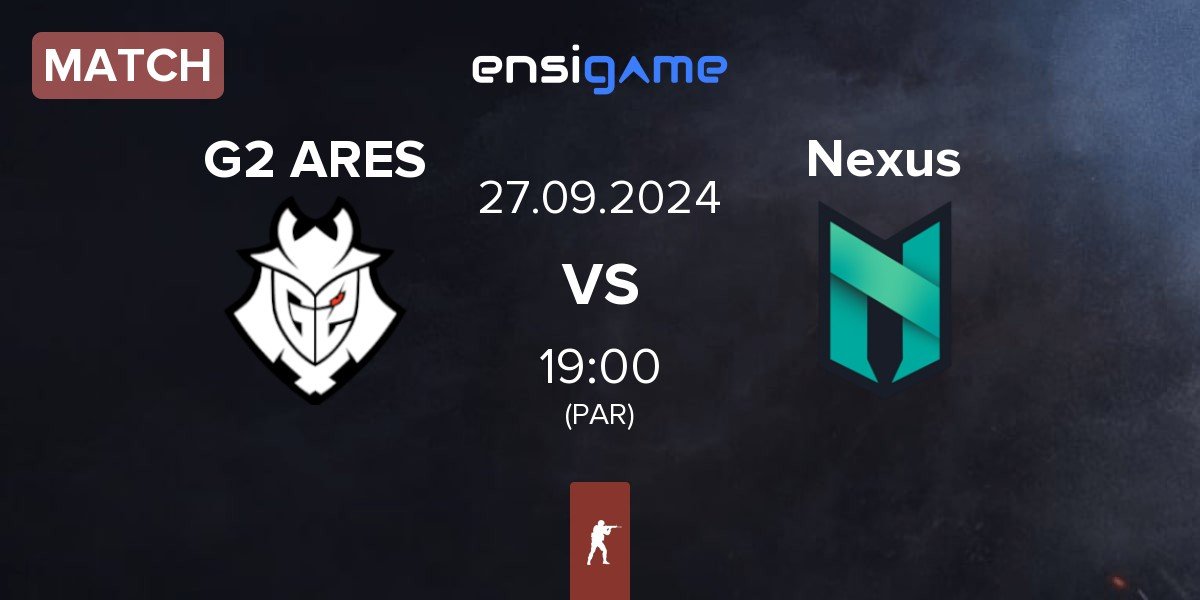 Match G2 Ares G2 ARES vs Nexus Gaming Nexus | 27.09