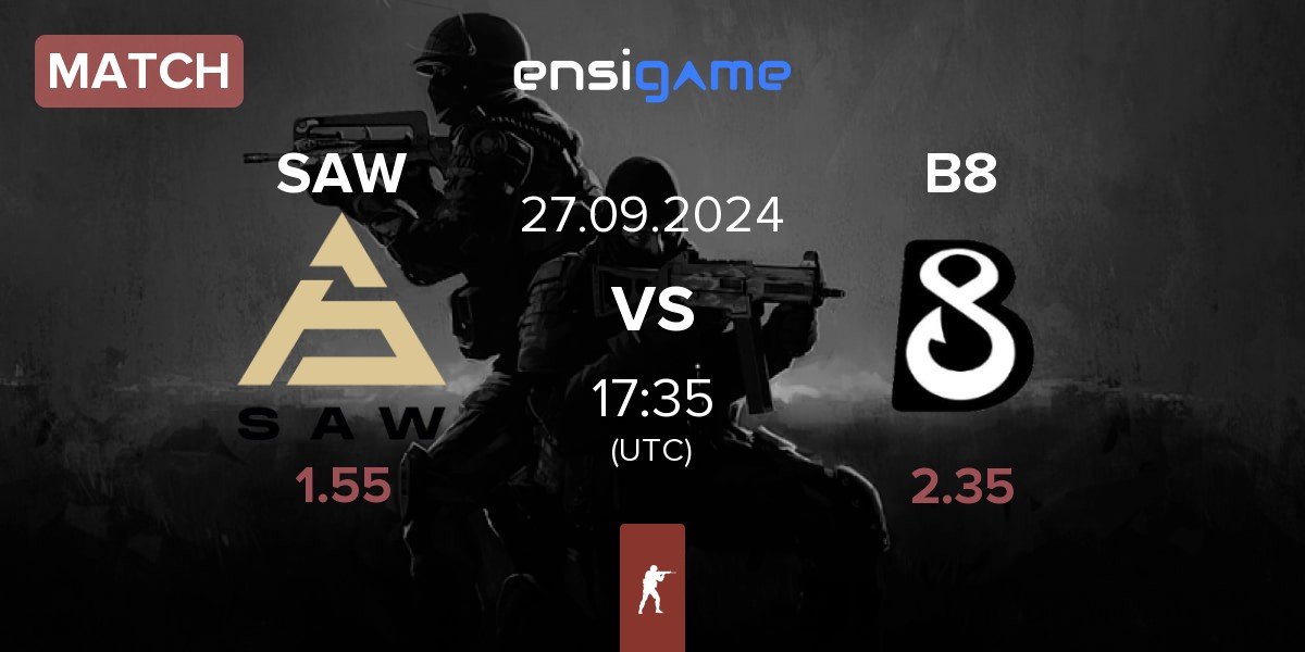 Match SAW vs B8 | 27.09