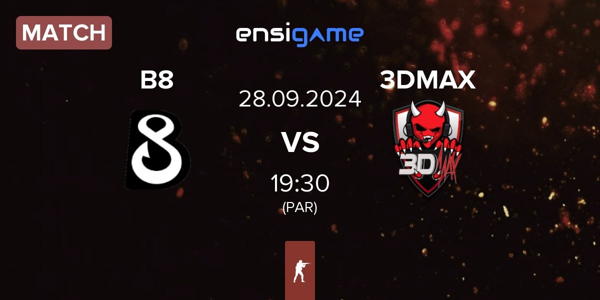 Match B8 vs 3DMAX | 28.09