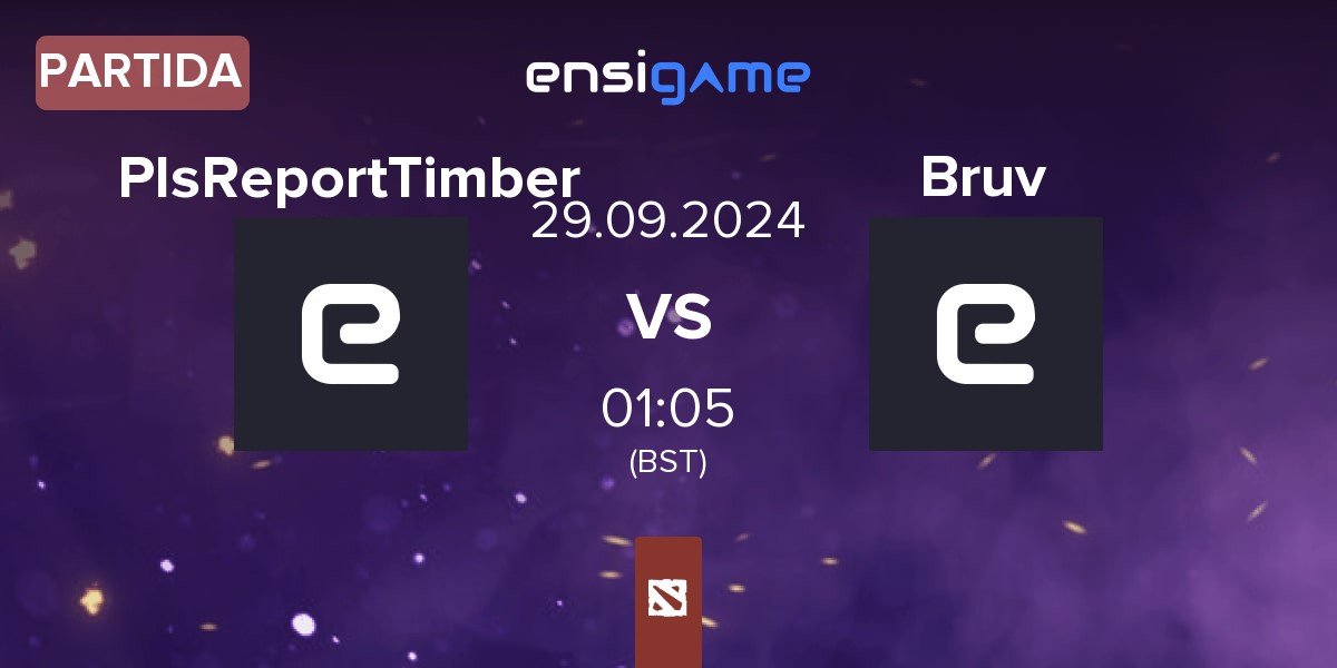 Partida PlsReportTimber vs Bruv123 Bruv | 29.09