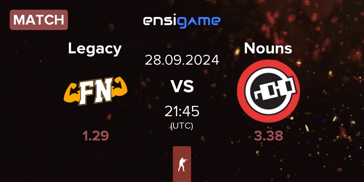 Match Legacy vs Nouns Esports Nouns | 28.09