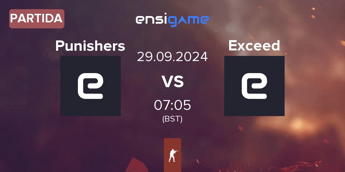 Partida Punishers vs Exceed | 29.09