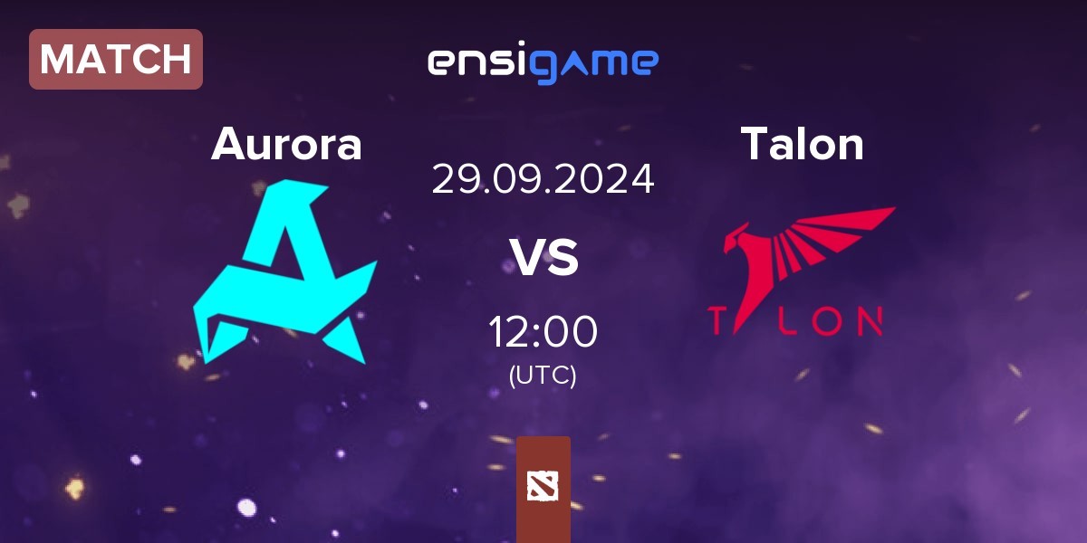 Match Aurora vs Talon Esports Talon | 29.09