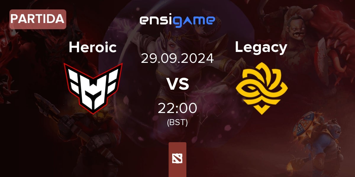 Partida Heroic vs Legacy | 29.09