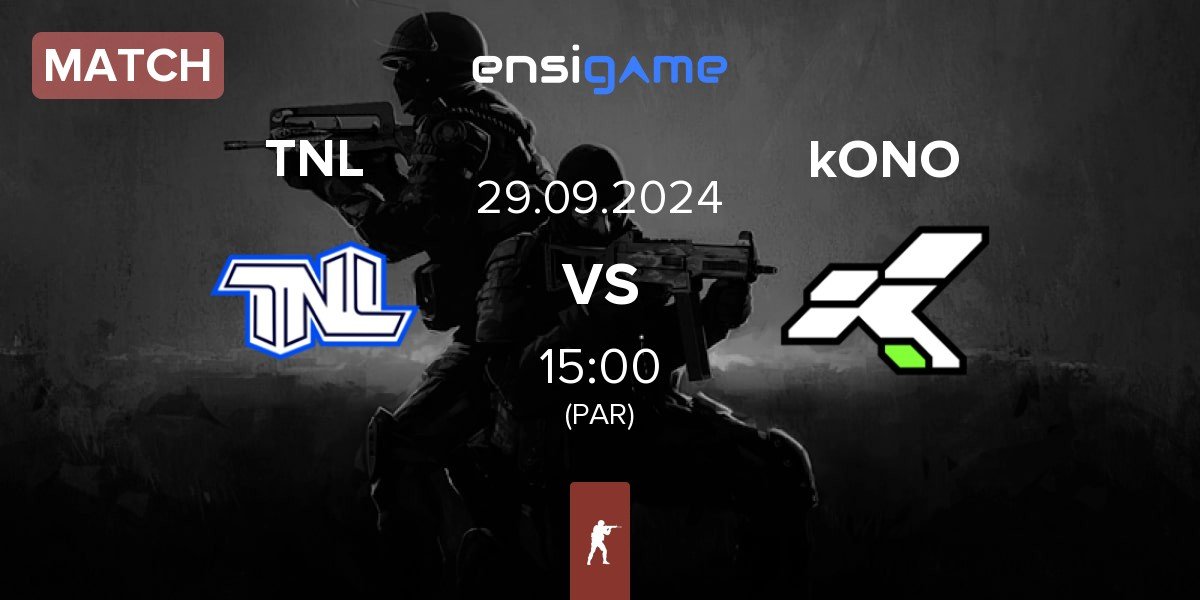 Match TEAM NEXT LEVEL TNL vs kONO.ECF kONO | 29.09