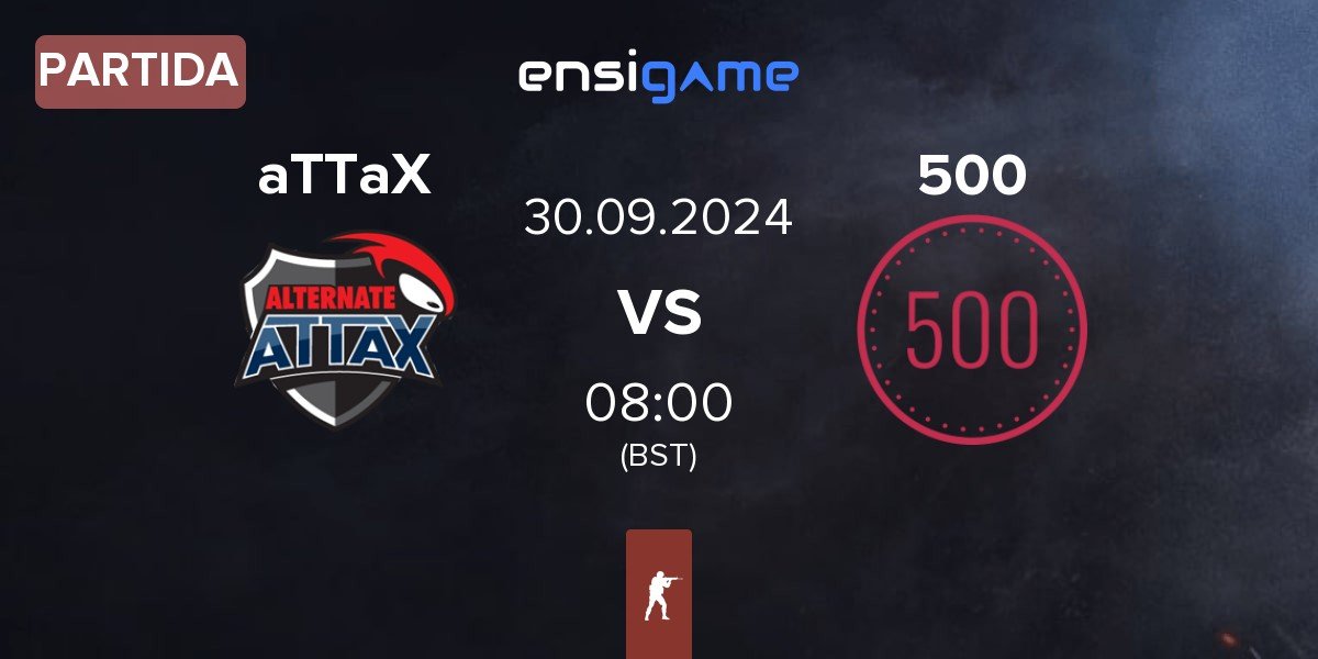 Partida ALTERNATE aTTaX aTTaX vs 500 | 30.09