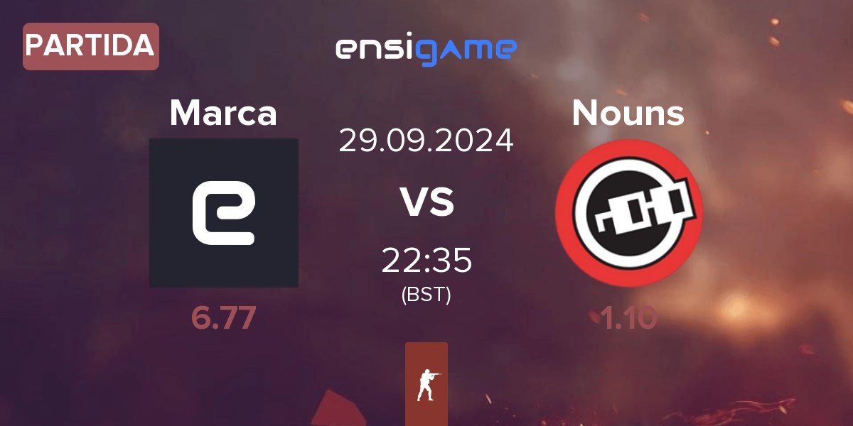 Partida Marca Registrada Marca vs Nouns Esports Nouns | 29.09