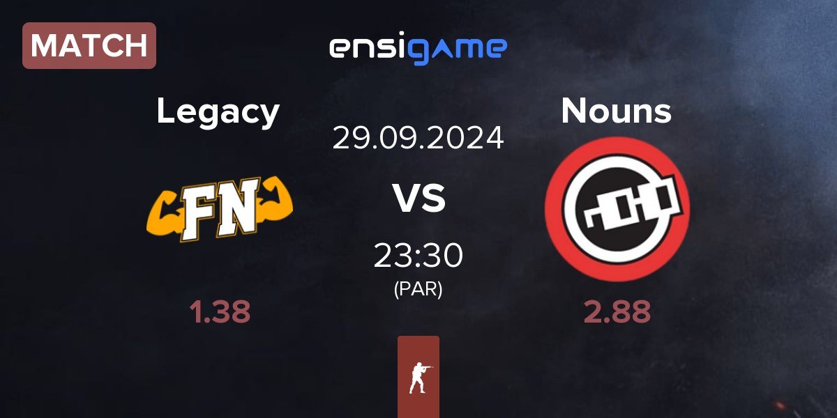 Match Legacy vs Nouns Esports Nouns | 29.09